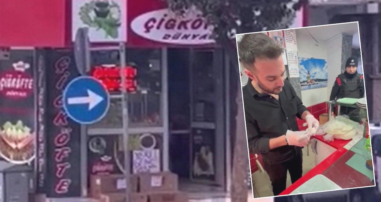 Çiğ köfteciye baskın! Şifre: ‘Papatya yaprağı var mı?’