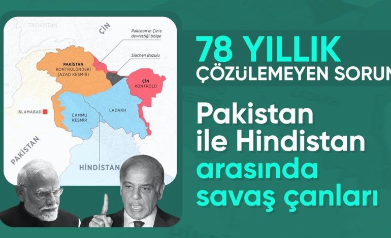 Hindistan ve Pakistan arasında 78 yıldır çözülemeyen ‘Keşmir Sorunu’