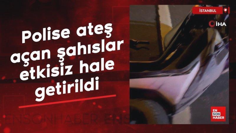 İstanbul’da polise ateş açan iki kişi yaralı olarak yakalandı