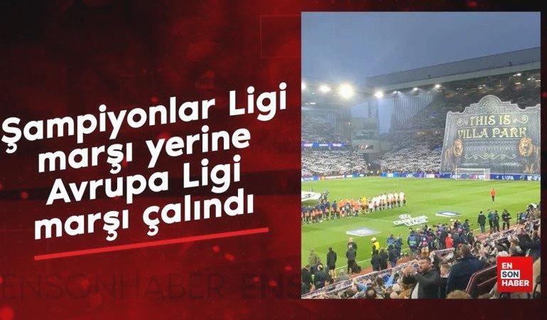 Şampiyonlar Ligi maçında Avrupa Ligi marşı çalındı