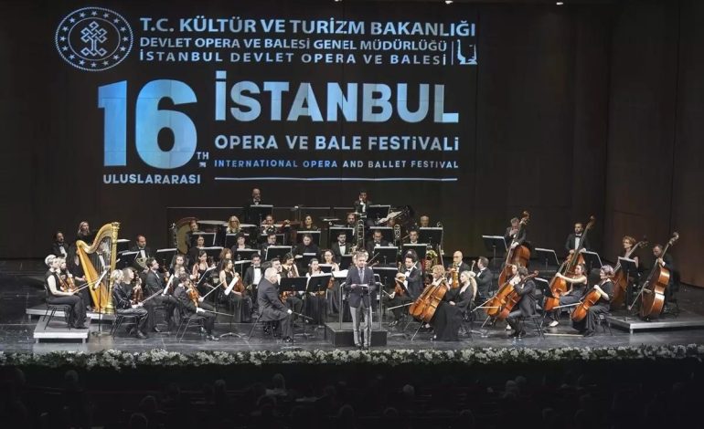 16. Uluslararası İstanbul Opera ve Bale Festivali “Gala Konseri”yle başladı