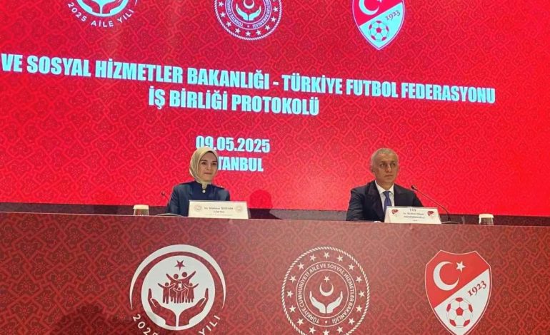 Aile ve Sosyal Hizmetler Bakanlığı ile TFF arasında iş birliği