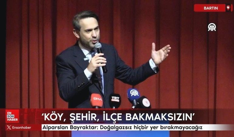 Alparslan Bayraktar: Doğalgazsız hiçbir yer bırakmayacağız