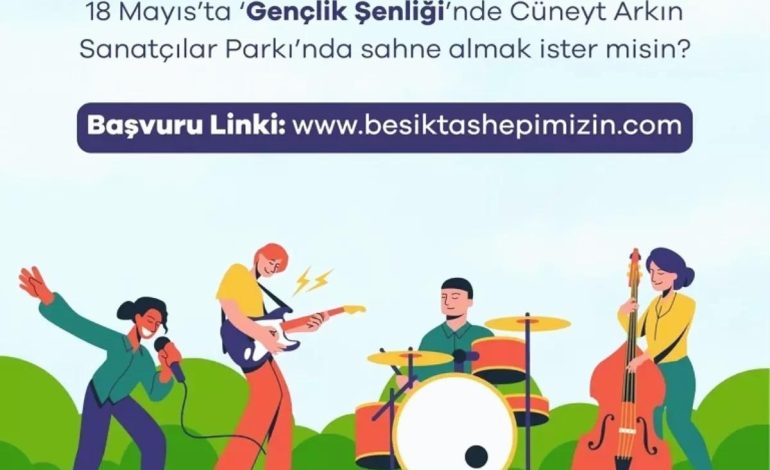 Beşiktaş’ta Gençlik Şenliği Düzenleniyor