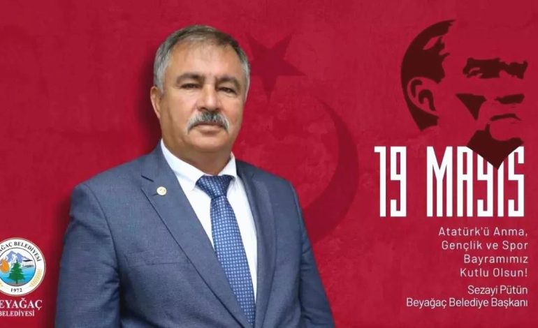 Beyağaç Belediye Başkanı’ndan 19 Mayıs Mesajı: Gençler, Bayrağımızı Dalgalandırın!
