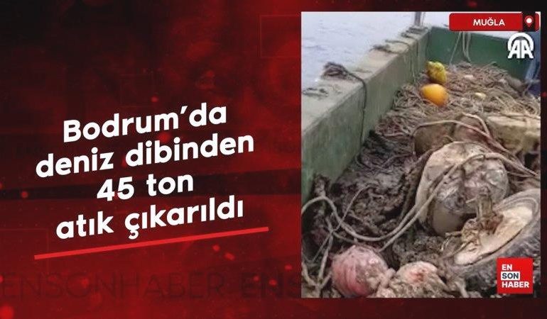 Bodrum’da deniz dibinden 45 ton atık çıkarıldı