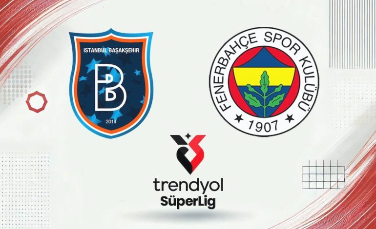 Canlı | Başakşehir-Fenerbahçe maçı canlı yayını (Süper Lig 35. Hafta)