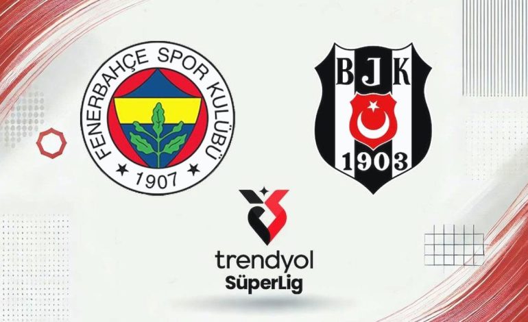Canlı | Fenerbahçe-Beşiktaş maçı canlı yayın (Süper Lig 34. Hafta)