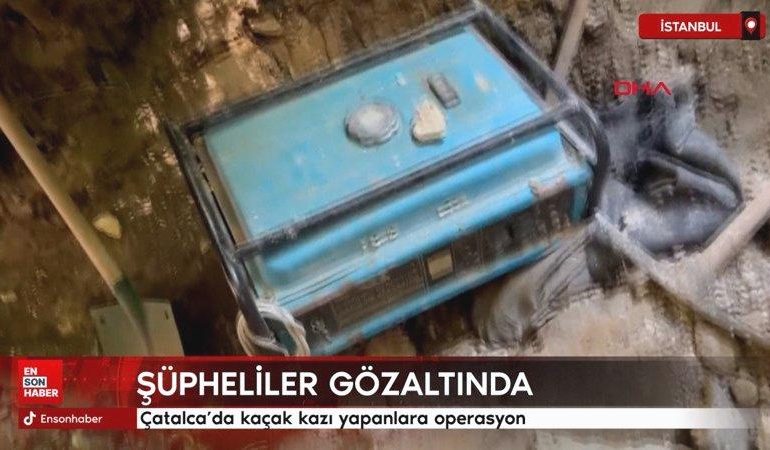 Çatalca’da kaçak kazı yapanlara operasyon