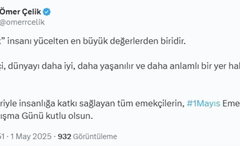 Çelik’ten 1 Mayıs Kutlaması
