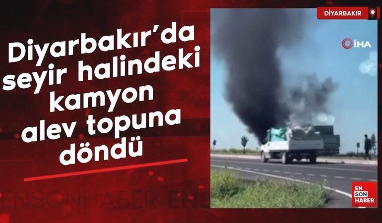 Diyarbakır’da seyir halindeki tuğla yüklü kamyon alev topuna döndü