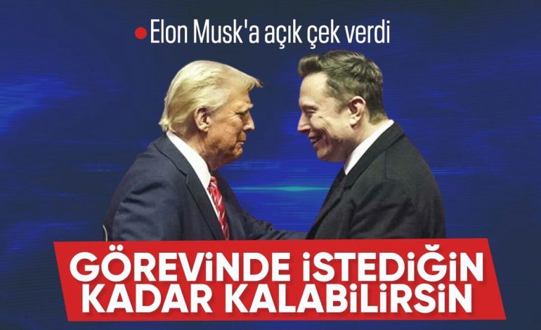 Donald Trump: Elon Musk istediği kadar yönetimde kalabilir
