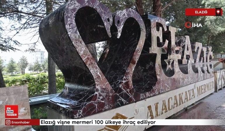 Elazığ vişne mermeri 100 ülkeye ihraç ediliyor