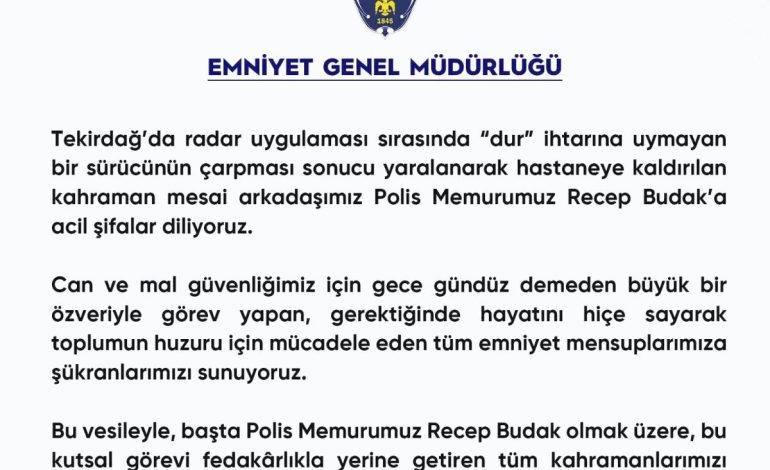 Emniyet’ten Polis Memuruna Geçmiş Olsun Mesajı