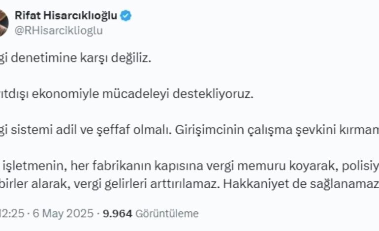 Hisarcıklıoğlu’ndan vergi denetimi açıklaması