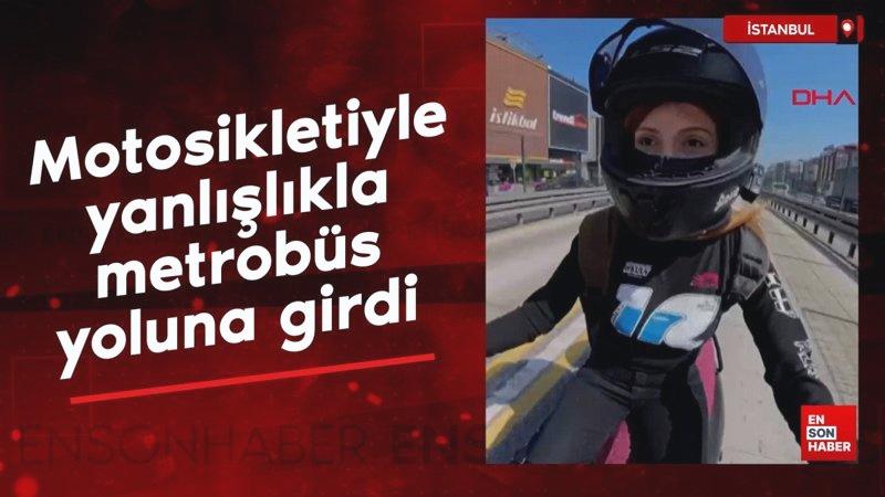 İstanbul’da motosikletiyle yanlışlıkla metrobüs yoluna girdi