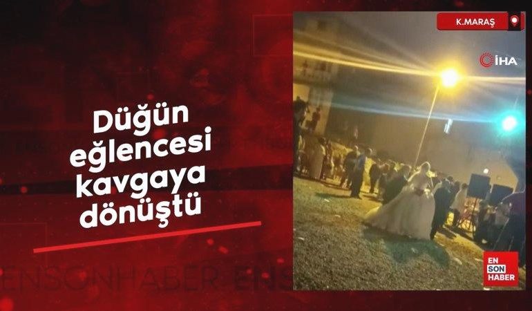 Kahramanmaraş’ta düğün eğlencesi kavgaya dönüştü