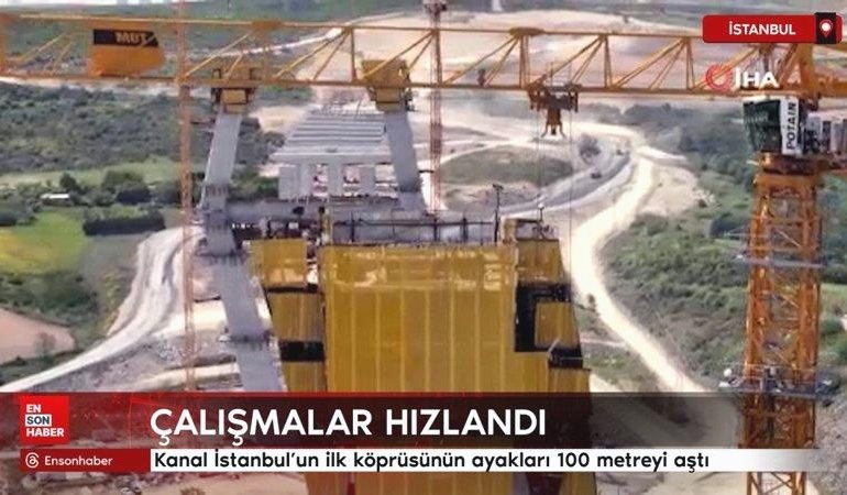 Kanal İstanbul’un ilk köprüsünün ayakları 100 metreyi aştı