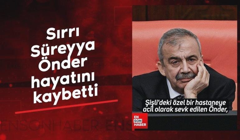 Sırrı Süreyya Önder hayatını kaybetti