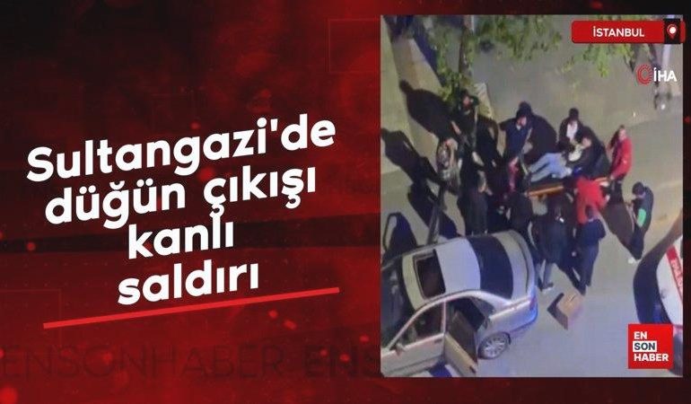 Sultangazi’de düğün çıkışı kanlı saldırı